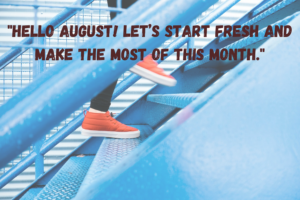 hello august quotes about new beginnings