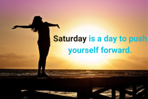 motivational happy saturday quotes