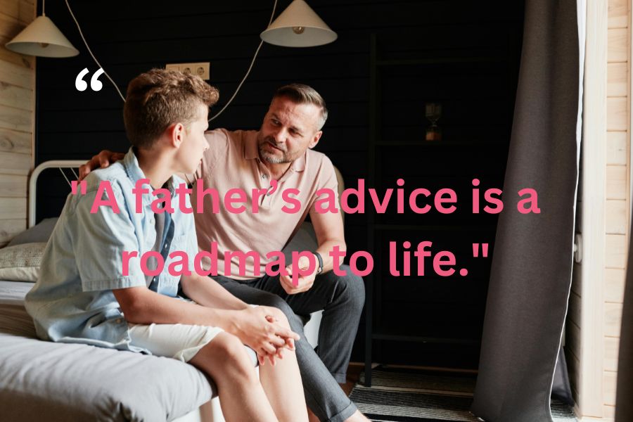 Quotes about Fatherly Advice