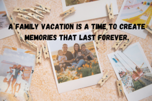 sentimental family vacation quotes